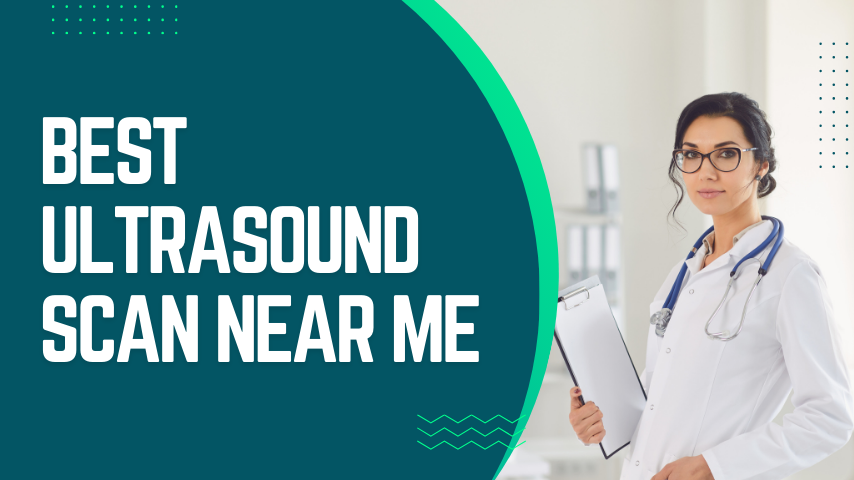 best ultrasound scan near me